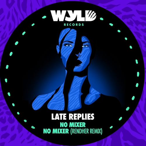 Late Replies - No Mixer [WYLD012]
